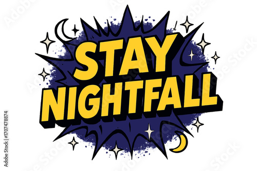 Stay Nightfall. “Stay Nightfall”. Bold 3D comic-style lettering with chunky angular shapes, thick black