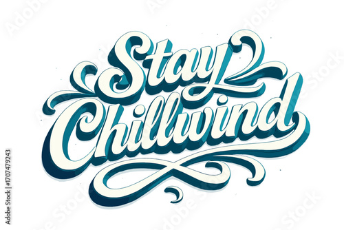 Retro Winter Typography. “Stay Chillwind”. Retro calligraphic script with bold white letters, smooth frosty
