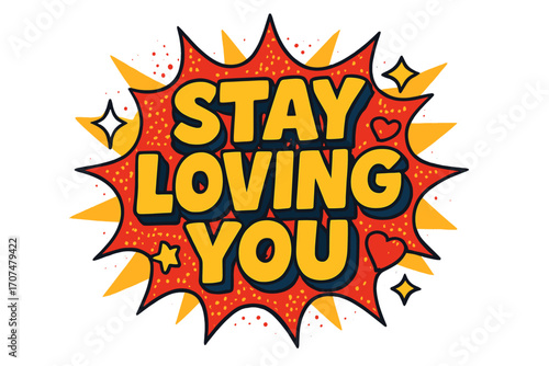 Stay Loving You. “Stay Loving You”. Bold 3D comic-style lettering with chunky rounded shapes, thick black