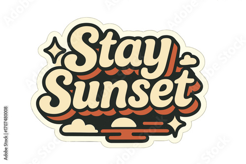 Stay Sunset Sticker. “Stay Sunset”. Sticker-style typography with cream-colored fills, orange shadows, and