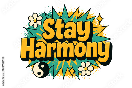 Stay Harmony in 3D. “Stay Harmony”. Bold 3D comic-style lettering with chunky balanced shapes, thick black
