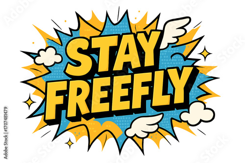Stay Freefly Artwork. “Stay Freefly”. Bold 3D comic-style lettering with chunky uplifting shapes, thick black