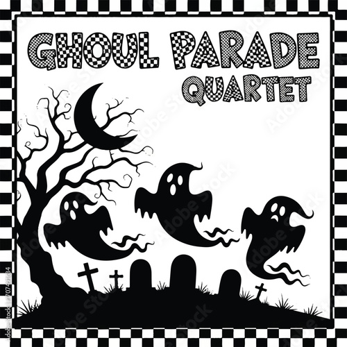 Black and white illustration of three ghosts floating over a graveyard with a crescent moon and a spooky tree, featuring 'Ghoul Parade Quartet' text.