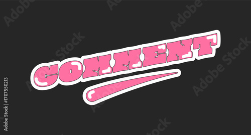 Comment retro pink social media phrase. Share your thoughts lingo. Feedback, opinion. Virtual communication. Trendy typography with swoosh underline. Online button isolated on black. Oi font used