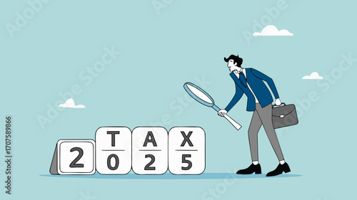 2025 tax, tax percentage policy each year, businessman uses a magnifying glass to observe changes in tax percentage in 2025