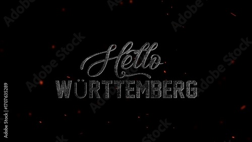 The word hello wurttemberg in a metallic, distressed font with a dark background and glowing embers