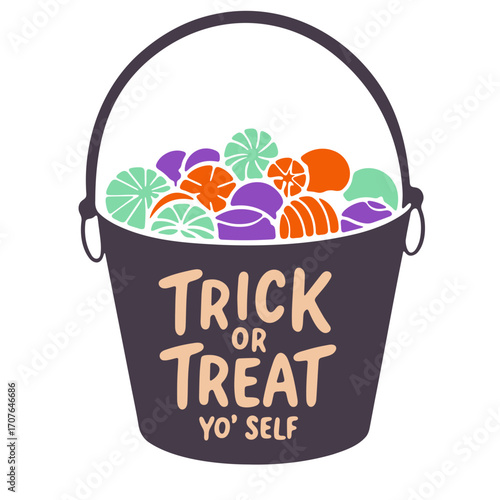 A bucket overflowing with halloween candy and the words trick or treat yo self written on the front
