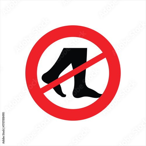A red prohibition sign with a black silhouette of walking legs, indicating no walking or stepping is allowed.