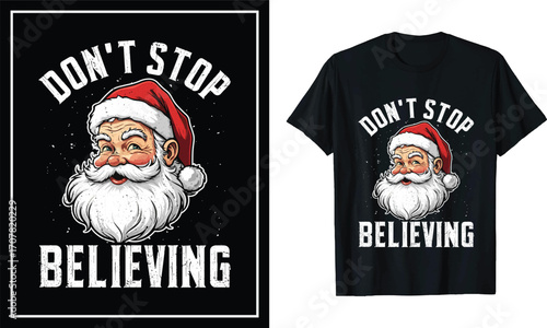Funny Santa Vintage Christmas T-Shirt Design Don’t Stop Believing Holiday Graphic