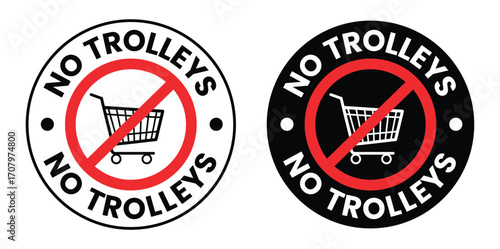 No Shopping Cart Or Trolley Allowed Retail Ban Warning  sign. No trolleys sign, logo, badge, icon, sticker, label, emblem, stamp, symbol, black, line, flat vector, isolated illustration.