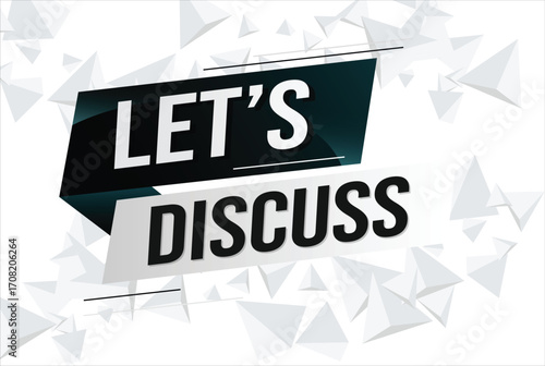 Let's discuss word concept vector illustration with lines 3d style for social media landing page, template, ui, web, mobile app, poster, banner, flyer, background, gift card, coupon, label, wallpaper 