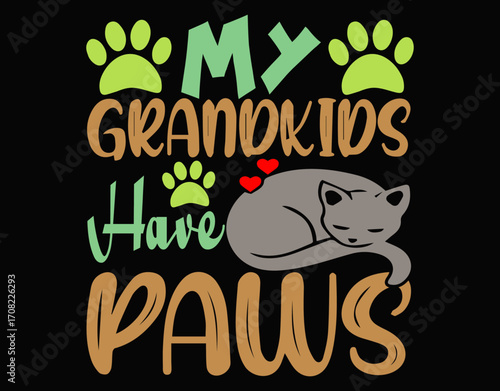 Grandkids Have Paws Funny Dog Cat Grandma Gift - printable editable vector art file.