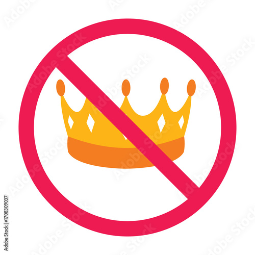 No crown sign, crown prohibited symbol, no king sign, do not wear crown, vector illustration