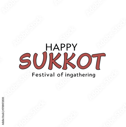 happy sukkot festival of ingathering