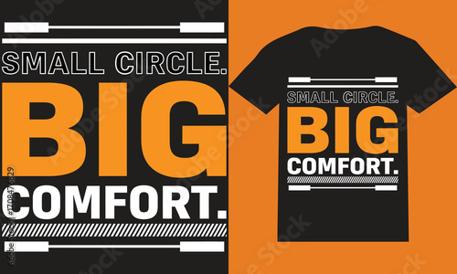 Small Circle Big Comfort T-Shirt | Funny Introvert Quote Typography Graphic Tee