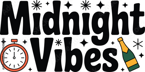 Festive midnight vibes text design with clock and champagne bottle graphic elements