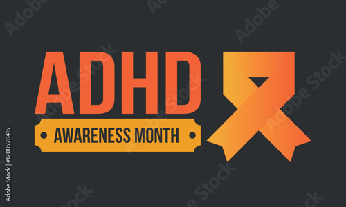 ADHD Awareness Month in October. Attention Deficit Hyperactivity Disorder. Celebrate annual in United States. Health care concept. Poster, greeting card, banner and background. Vector illustration