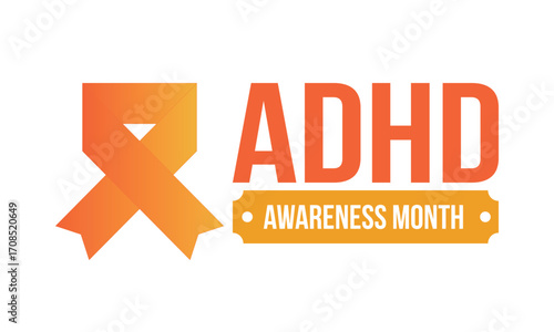 ADHD Awareness Month in October. Attention Deficit Hyperactivity Disorder. Celebrate annual in United States. Health care concept. Poster, greeting card, banner and background. Vector illustration