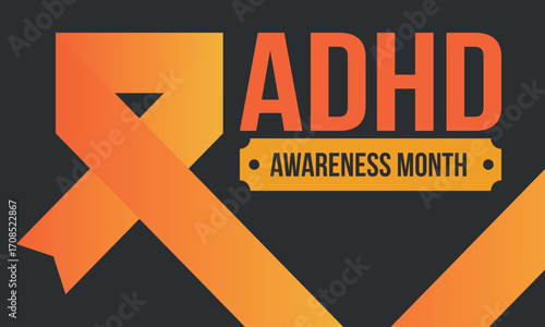 ADHD Awareness Month in October. Attention Deficit Hyperactivity Disorder. Celebrate annual in United States. Health care concept. Poster, greeting card, banner and background. Vector illustration