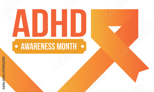 ADHD Awareness Month in October. Attention Deficit Hyperactivity Disorder. Celebrate annual in United States. Health care concept. Poster, greeting card, banner and background. Vector illustration