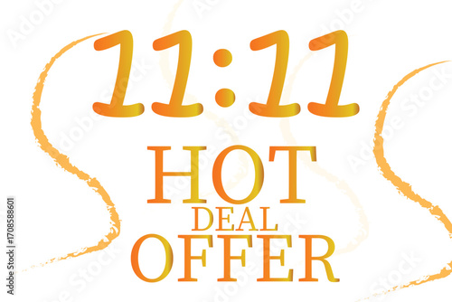 A vibrant 11:11 hot deal offer presented in warm orange hues. The text "HOT DEAL OFFER" is prominently displayed, framed by abstract orange swirls on a clean white background, suggesting a special 