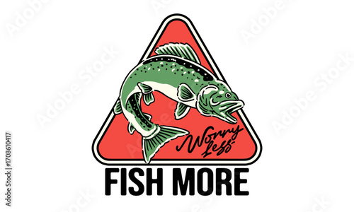 vintage fishing illustration with a funny quote. Retro artwork with Worry Less Fish More text for a t shirt print