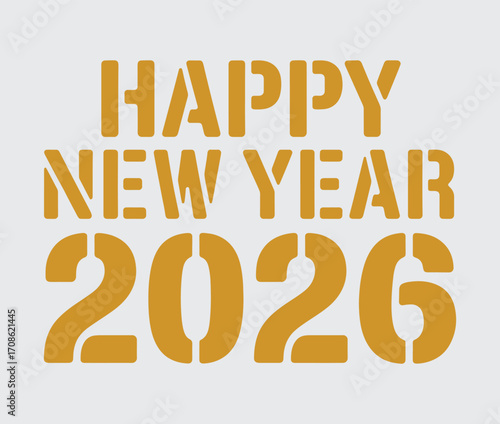 Happy New Year 2026 A bold stencil-style greeting for the new year