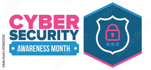 Cyber Security Awareness Month. Celebrated annual in October to raise awareness about digital security and empower everyone to protect their personal data from digital forms of crime. Vector poster
