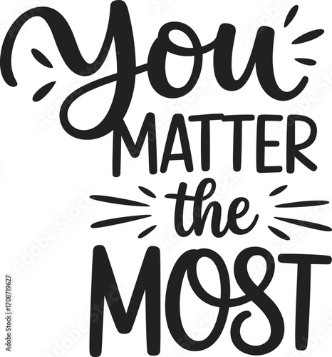 you matter the most vector EPS file.
