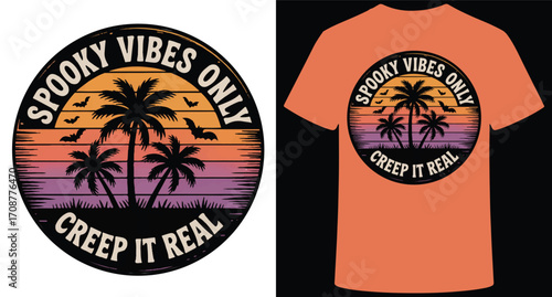 Tropical sunset palm trees "spooky vibes only creep it real" graphic design for apparel and t-shirts halloween transparent background