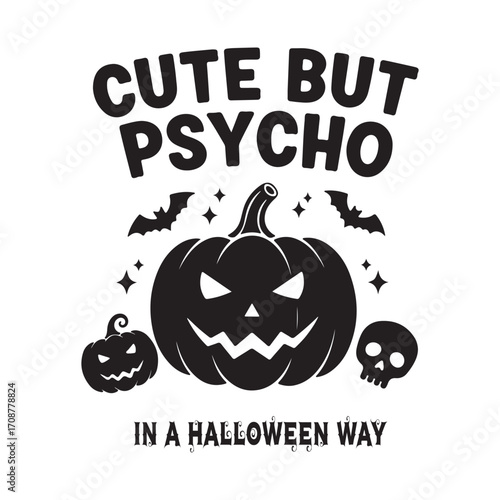 Bold halloween typography graphic featuring cute but psycho phrase