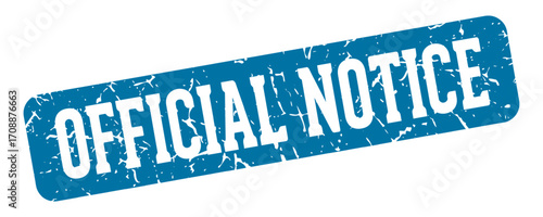 official notice rectangular sign. official notice stamp