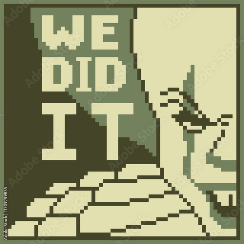 Pixel art poster with bold text "WE DID IT" and abstract human figure stepping up stairs in minimal retro style.