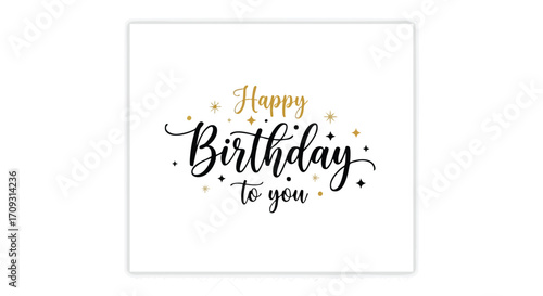 Elegant Happy Birthday To You greeting with festive stars and confetti