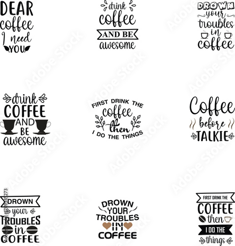 Set of Hand lettering quotes for coffee shop or cafe.  coffee typography collection for t shirt 