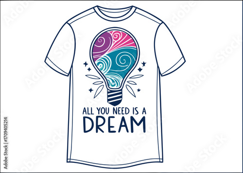 Inspirational light bulb dream t shirt design