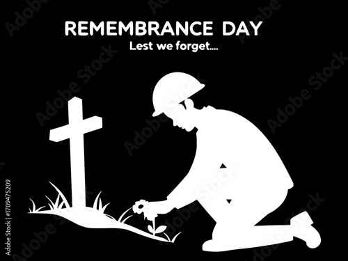 A person shown in white silhouette, kneeling in reflection at a white cross grave marked with a red poppy. Background dark and textured. White serif text: “REMEMBRANCE DAY” at the top, “lest we forget