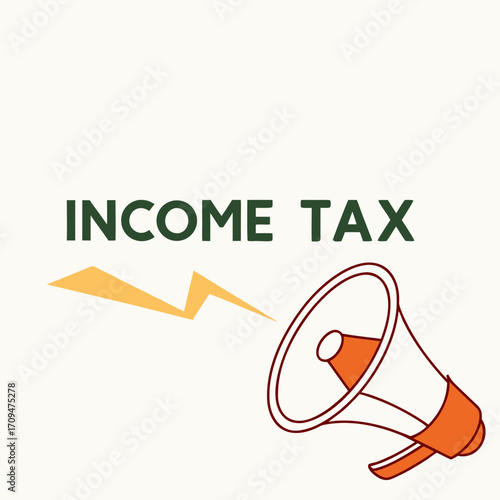 Income tax concept with megaphone financial planning, accounting, and tax filing tax form, payment, and return preparation concept