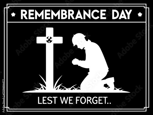 Silhouette of a kneeling figure (knees down only) in prayer posture before a white cross with a single red poppy. Central grave illuminated faintly against a black background. White vintage-style lett