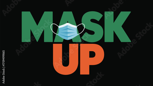 Image showing the words mask up with a blue surgical mask in the middle against a black background