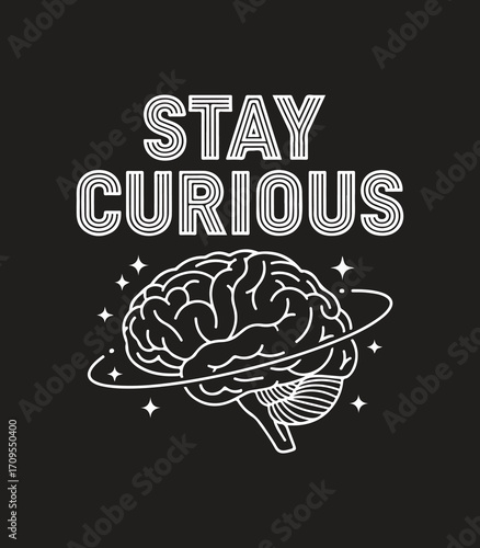 "Stay Curious Typography with Cosmic Brain and Stars – Inspirational Science Vector on Black Background"