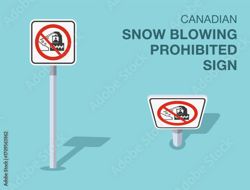 Traffic regulation rules. Isolated canadian "snow blowing prohibited" road sign. Front and top view. Flat vector illustration template.