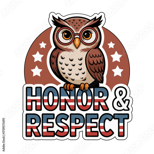 Owl with honor and respect text, patriotic tribute animal illustration, bold celebration vector, national pride artwork, holiday themed graphic design