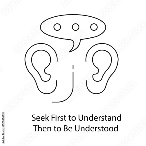 Seek First to Understand, Then to Be Understood Icon. Vector Design