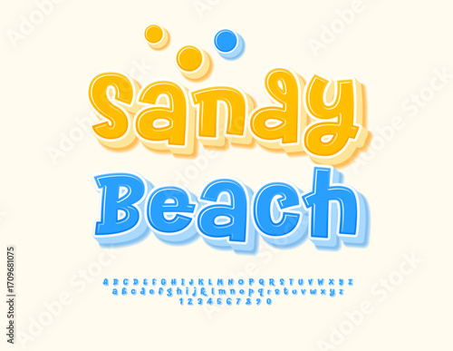 Vector Touristic Advertisement Sandy Beach. Joyful Beach Font. Funky 3D Summer Alphabet Letters and Numbers set.