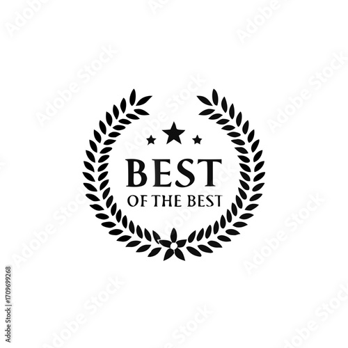 best of the best icon sign with laurel wreath, Awards logotype.Luxurious congratulation frame template.