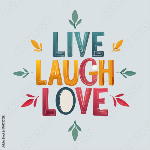 Live Laugh Love Inspirational Typography Design