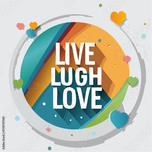 Live Laugh Love with Colorful Hearts A Celebration of Life's Simple Joys