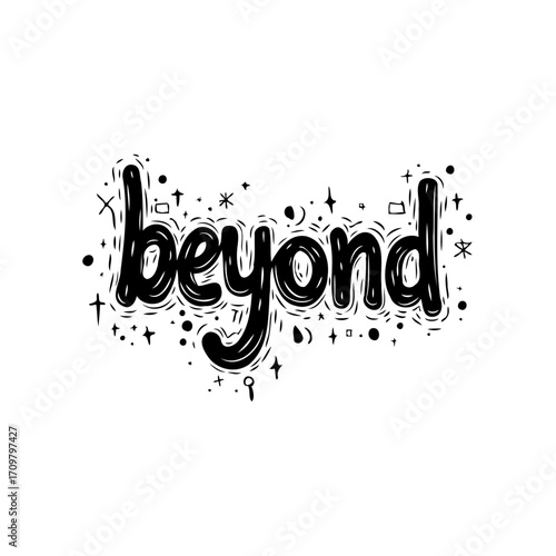 Hand drawn beyond lettering design surrounded by cosmic stars and celestial elements that shines