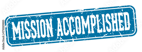mission accomplished rectangular sign. mission accomplished stamp